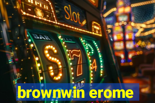 brownwin erome